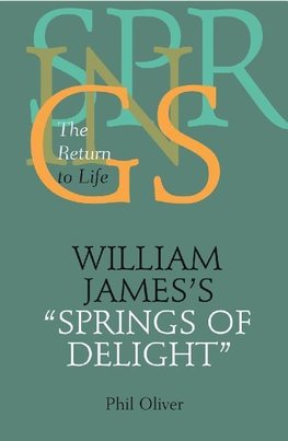 William James's "Springs of Delight"