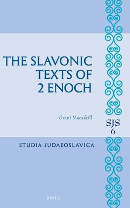 The Slavonic Texts of 2 Enoch