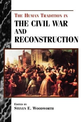 Human Tradition in the Civil War and Reconstruction