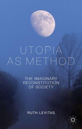 Utopia as Method
