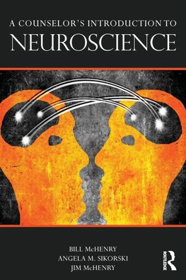 A Counselor's Introduction to Neuroscience