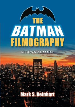 The Batman Filmography, 2d ed.