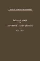 Polyvinylchlorid und Vinylchlorid-Mischpolymerisate