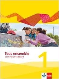 Tous ensemble 1. Grammatisches Beiheft. Ausgabe 2013
