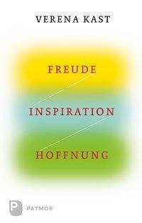 Freude, Inspiration, Hoffnung