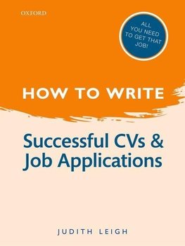 Leigh, J: How to Write: Successful CVs and Job Applications