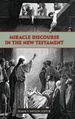 Miracle Discourse in the New Testament