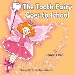 The Tooth Fairy Goes to School