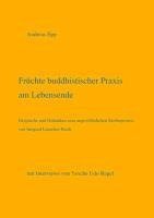 Früchte buddhistischer Praxis am Lebensende