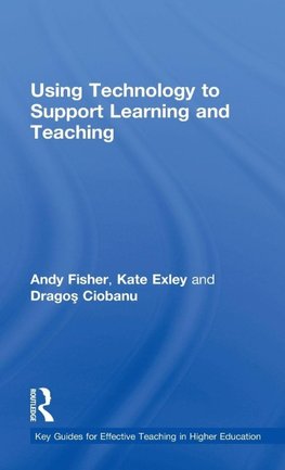 Using Technology to Support Learning and Teaching