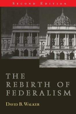 The Rebirth of Federalism