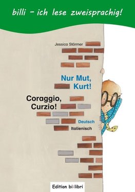 Nur Mut, Kurt! Kinderbuch Deutsch-Italienisch  mit Leserätsel