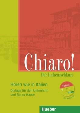 Chiaro! A1/A2, Hören wie in Italien