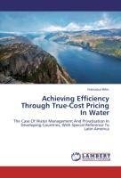 Achieving Efficiency Through True-Cost Pricing In Water