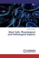 Mast Cells: Physiological and Pathological Aspects