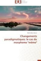 Changements paradigmatiques: le cas du morpheme "même"