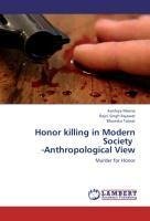 Honor killing in Modern Society -Anthropological View