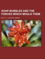 Soap-Bubbles and the Forces Which Mould Them