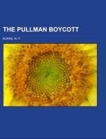 The Pullman Boycott; A complete history of the great R. R. Strike
