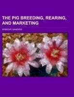 The Pig Breeding, Rearing, and Marketing