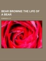 Bear Brownie The Life of a Bear