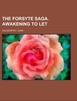 The Forsyte Saga.  Awakening  To Let Volume III