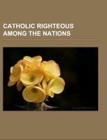 Catholic Righteous Among the Nations