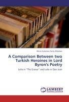 A Comparison Between two Turkish Heroines in Lord Byron's Poetry