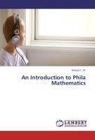 An Introduction to Phila Mathematics