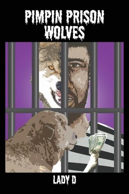 Pimpin Prison Wolves