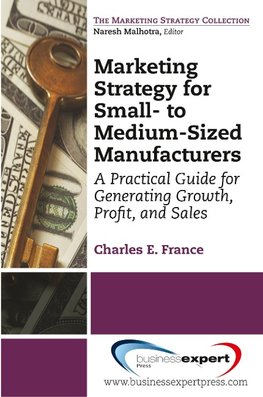Marketing Strategy for Small- To Medium-Sized Manufacturers
