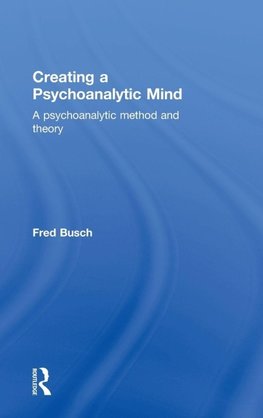 Creating a Psychoanalytic Mind