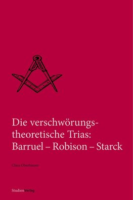 Die verschwörungstheoretische Trias: Barruel - Robison - Starck