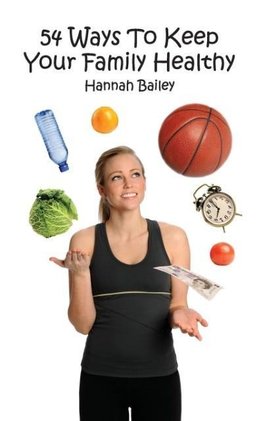 54 Ways to Keep Your Family Healthy