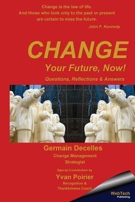 Change Your Future, Now!