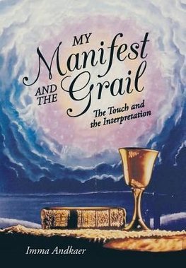 My Manifest and the Grail