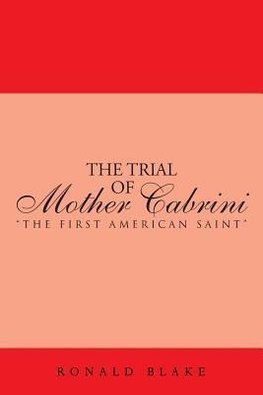 The Trial of Mother Cabrini
