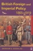 British Foreign and Imperial Policy 1865-1919