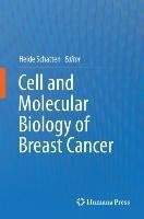 Cell and Molecular Biology of Breast Cancer