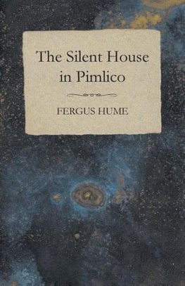 The Silent House in Pimlico