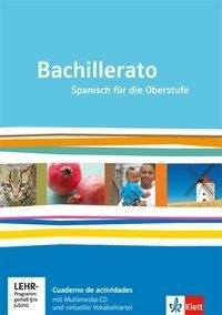 Bachillerato. Cuaderno de actividades mit Mediensammlung und Vokabeltrainer Klasse 11-13