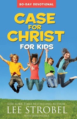 The Case for Christ for Kids