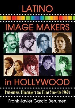 Latino Image Makers in Hollywood