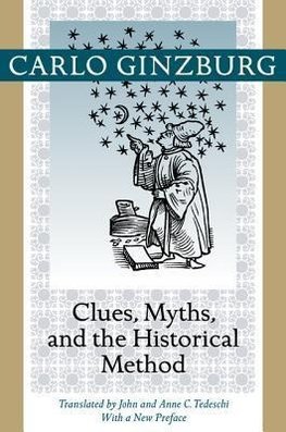 Ginzburg, C: Clues, Myths, and the Historical Method