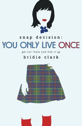 YOU ONLY LIVE ONCE