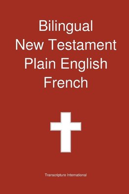 Bilingual New Testament, Plain English - French