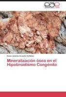 Mineralización ósea en el Hipotiroidismo Congénito