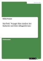 Star Trek - Voyager. Eine Analyse der Kultserie und ihrer Alltagsrelevanz