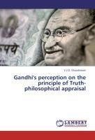 Gandhi's perception on the principle of Truth-philosophical appraisal