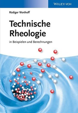 Worthoff, R: Technische Rheologie